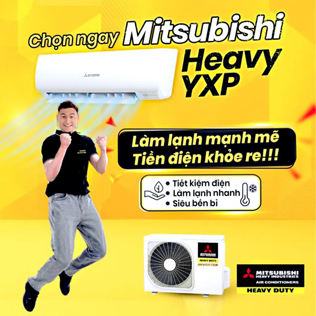 Làm lạnh mạnh mẽ, tiết kiệm điện siêu cấp chọn ngay máy lạnh Mitsubishi Heavy YXP