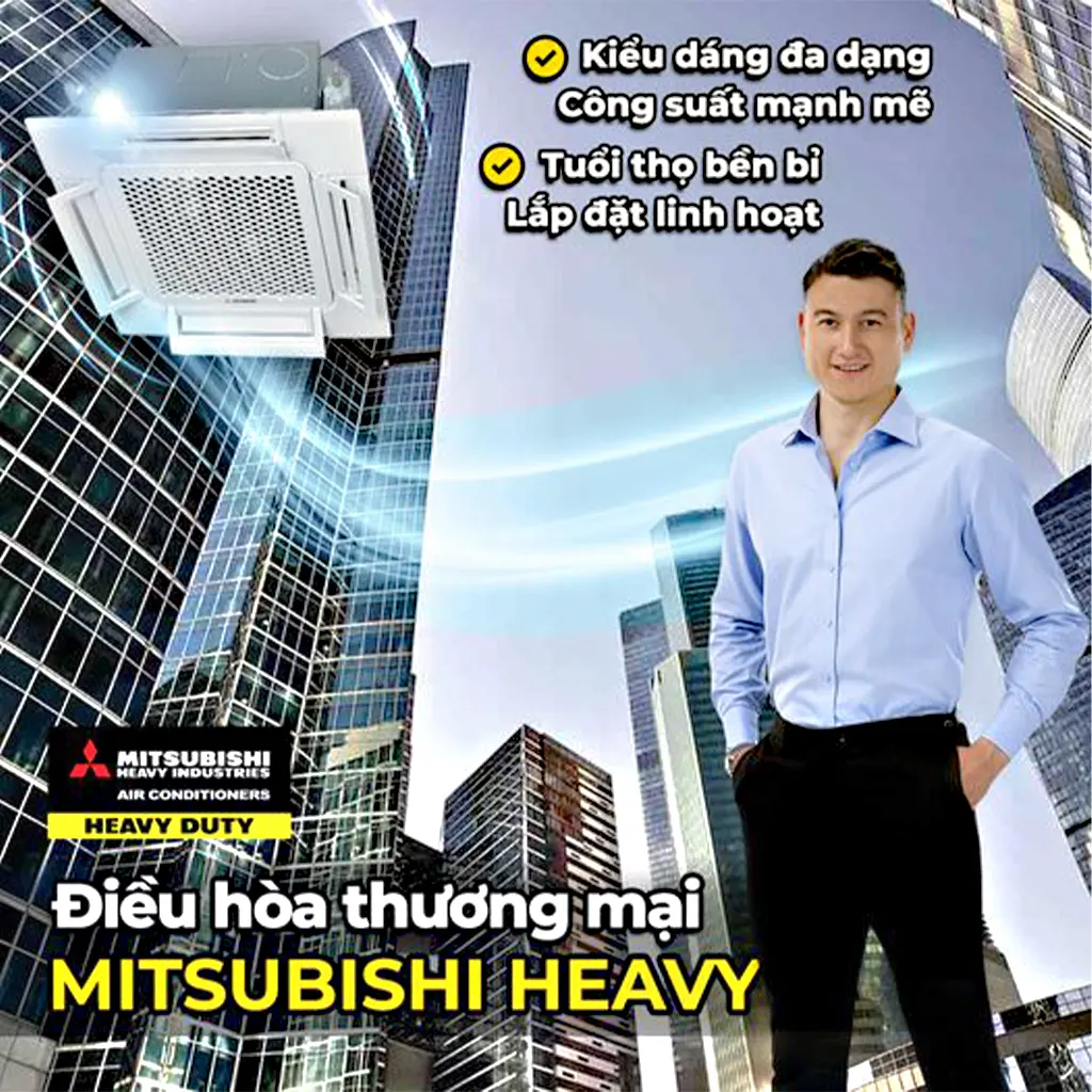 Máy lạnh thương mại Mitsubishi Heavy có gì hot tại sao bạn nên chọn?
