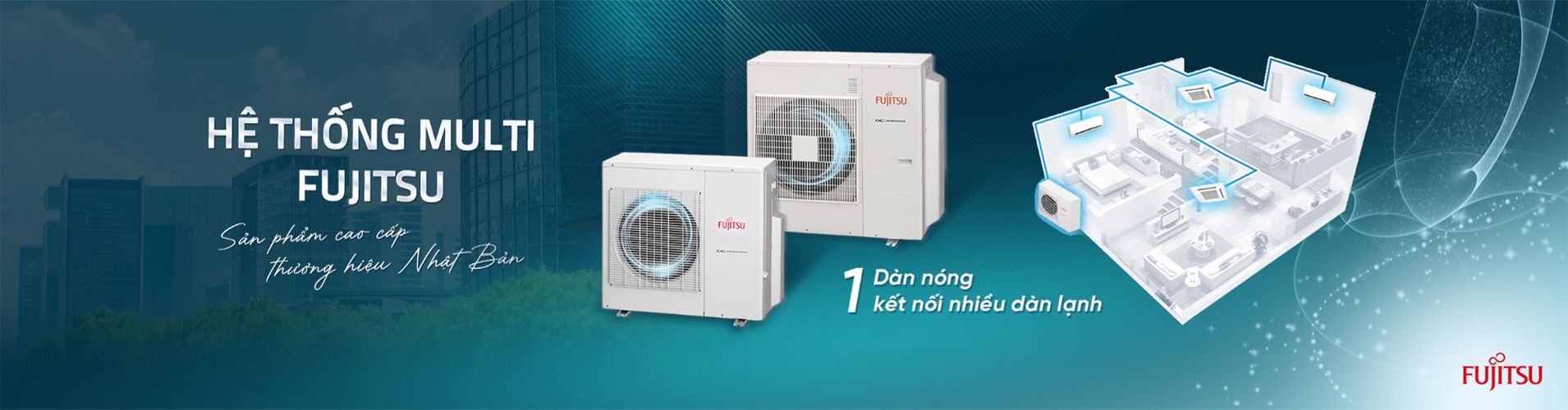 Banner máy lạnh Multi Fujitsu tĩnh